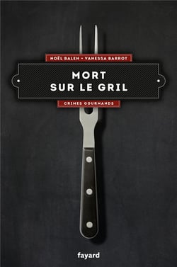 Crimes gourmands Tome 6 : mort sur le gril