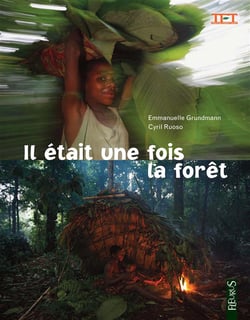 Il était une fois, la forêt