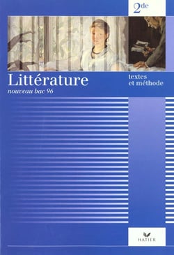Litterature, textes et methode 2nde ed. 96, livre de l'eleve