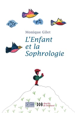 L'enfant et la sophrologie (édition 2010)
