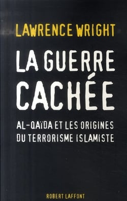 La guerre cachée - Al-Quaïda et les origines du terrorisme islamiste