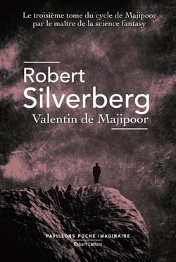 Le Cycle de Majipoor Tome 3 : Valentin de Majipoor