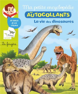 Ma petite encyclopédie en autocollants - la vie des dinosaures