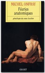 Féeries anatomiques - généalogie du corps faustien