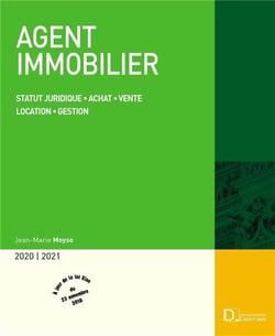 Agent immobilier - statut juridique, achat, vente, location, gestion (édition 2020/2021)