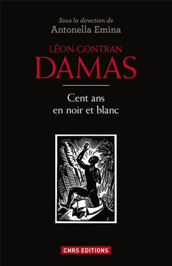 Léon Gontran Damas - cent ans en noir et blanc