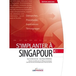 S'implanter à singapour (édition 2008/2009)