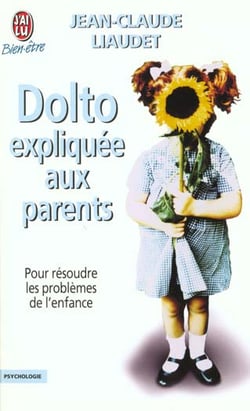 Dolto expliquee aux parents