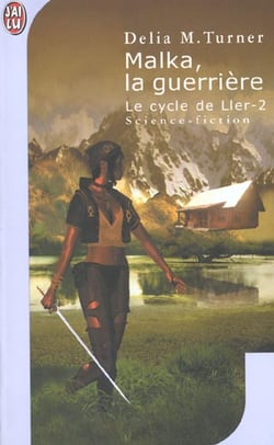Cycle de ller t2 - malka, la guerriere (le)