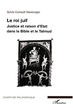 Le roi juif : justice et raison d'état dans la bible et le talmud