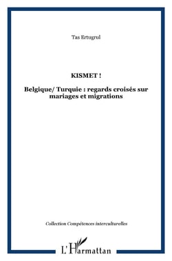 Kismet ! - Belgique-Turquie - regards croisés sur mariages et migrations