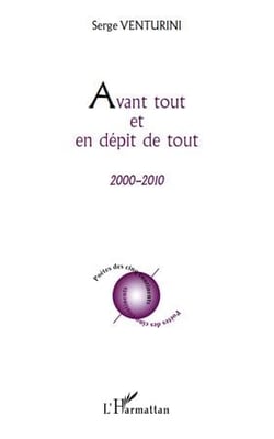 Avant tout et en dépit de tout - 2000-2010