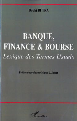 Banque, finance et bourse - lexique des termes usuels