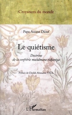 Le quiétisme - doctrine de la confrérie musulmane tidjaniya