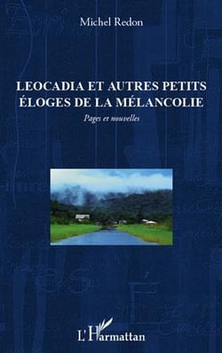 Leocadia et autres petits éloges de la mélancolie pages et nouvelles
