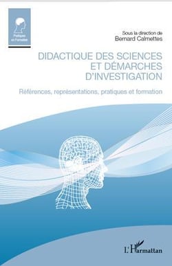 Didactique des sciences et démarches d'investigation - références, représentations, pratiques et formation