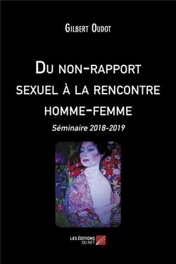 Du non-rapport sexuel à la rencontre homme-femme - séminaire 2018-2019