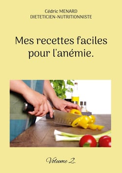 Mes recettes faciles pour l'anémie. : Volume 2.