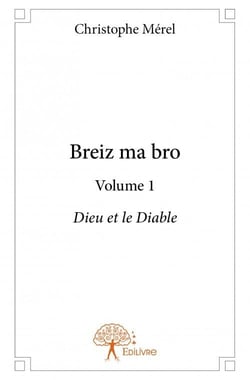 Breiz ma bro t.1 : Dieu et le Diable