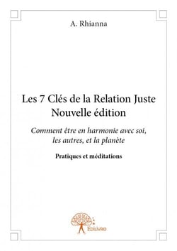 Les 7 clés de la relation juste