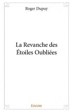 La revanche des étoiles oubliées