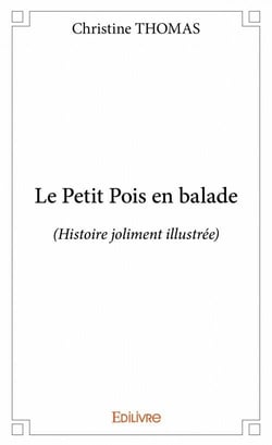 Le petit pois en balade (histoire joliment illustrée)