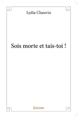 Sois morte et tais-toi