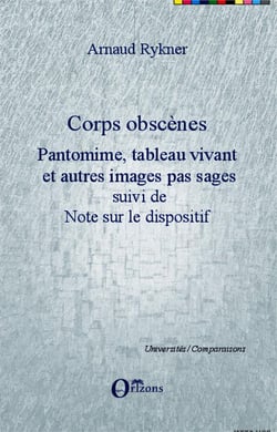 Corps obscènes - pantomine, tableau vivant et autres images pas sages - note sur le dispositif