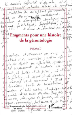 Fragments pour une histoire de la gérontologie Tome 2