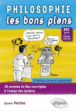 Philosophie Les bons plans. Bac Tles toutes séries - 2e édition revue et augmentée
