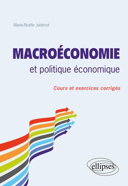 Macroéconomie et politique économique - cours et exercices corrigés