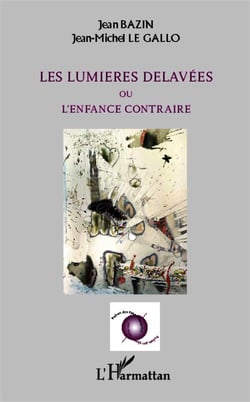 Les lumières delavées ou l'enfance contraire