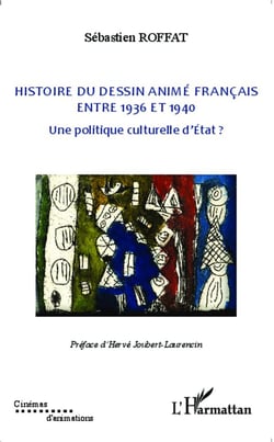 Histoire du dessin animé francais - entre 1936 et 1940, une politique curlturelle d'état