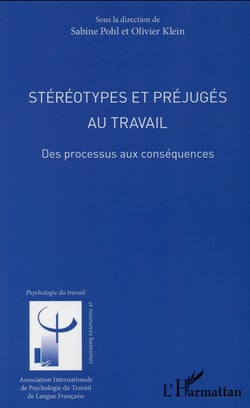 Stéréotypes et préjugés au travail : Des processus aux conséquences