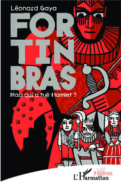 Fortinbras - mais qui a tué hHmlet ?