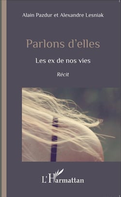 Parlons d'elles - les ex de nos vies