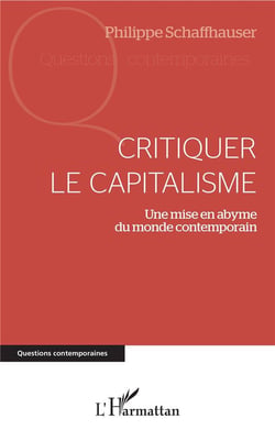 Critiquer le capitalisme - une mise en abyme du monde contemporain