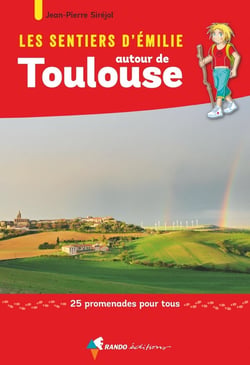 Les sentiers d'Emilie : Atour de Toulouse