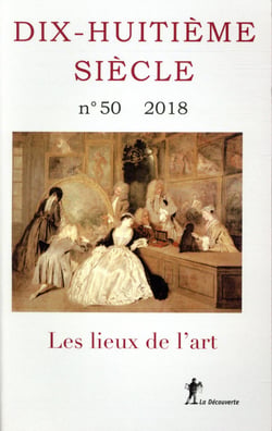 Dix-huitième siècle n.50 : les lieux de l'art