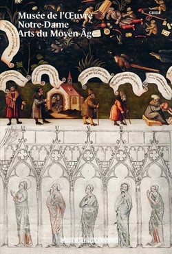 Le musée de l'oeuvre Notre-Dame - le guide