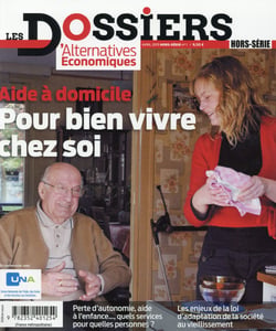 Aide à domicile : pour bien vivre chez soi - les dossiers d'Alternatives économiques hors-série t.1 - avril 2015