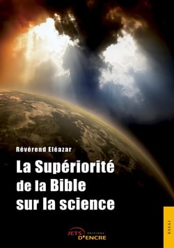 La supériorité de la Bible sur la science