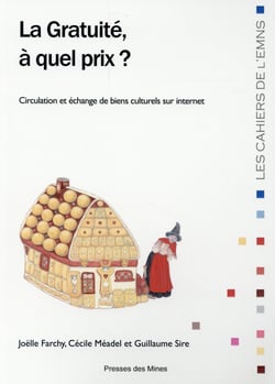 La gratuité à quel prix ? circulation et échanges de biens culturels sur internet