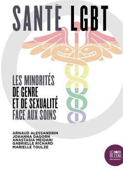 Sante LGBT - les minorités de genre et de sexualité face aux soins
