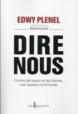 Dire nous - contre les peurs et les haines, nos causes communes