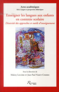Enseigner les langues aux enfants en contexte scolaire - diversité des approches et outils d'enseign