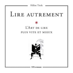 Lire autrement ? un art de lire plus vite et mieux