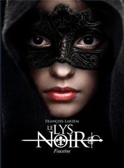 Le lys noir Tome 1 - Faustine