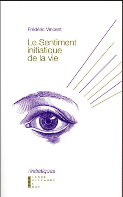 Le sentiment initiatique de la vie - du vertige métaphysique à la construction de soi