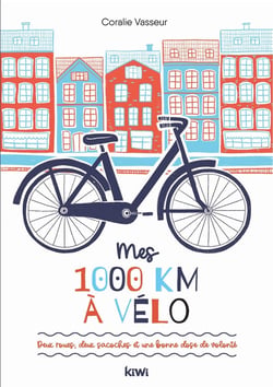 Mes 1 000 km à vélo : deux roues, deux sacoches et une bonne dose de volonté